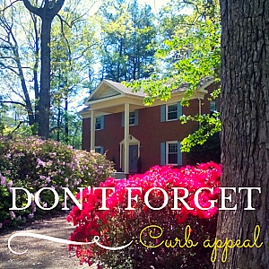 don't forget curb appeal